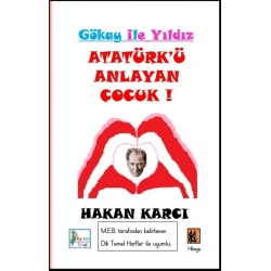 Atatürk’ü Anlayan Çocuk-Gökay İle Yıldız