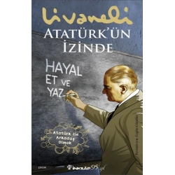 Atatürk’ün İzinde