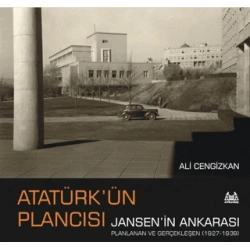 Atatürk’ün Plancısı Jansen’in Ankarası