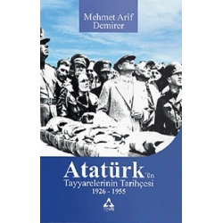 Atatürk’ün Tayyarelerinin Tarihçesi 1926-1955