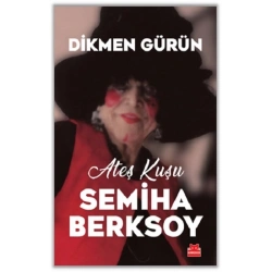 Ateş Kuşu Semiha Berksoy
