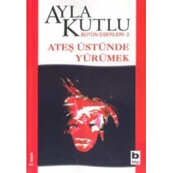 Ateş Üstünde Yürümek