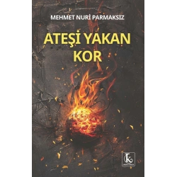 Ateşi Yakan Kor