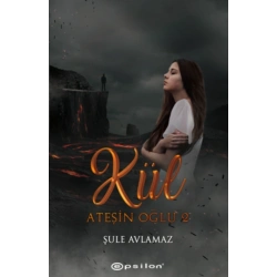 Ateşin Oğlu 2 - Kül