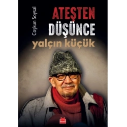 Ateşten Düşünce Yalçın Küçük