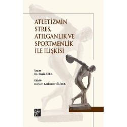 Atletizmin Stres, Atılganlık ve Sportmenlik İle İlişkisi