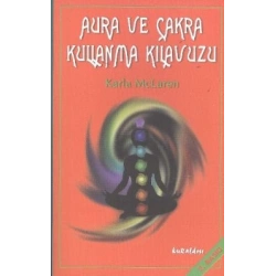 Aura ve Çakra Kullanma Kılavuzu