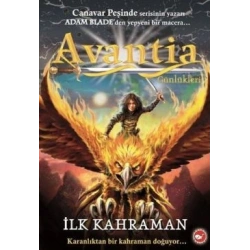 Avantia Günlükleri 1. Kitap - İlk Kahraman