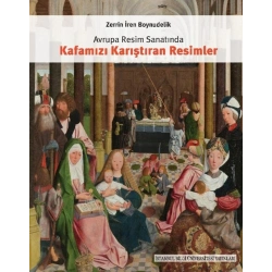 Avrupa Resim Sanatında Kafamızı Karıştıran Resimler