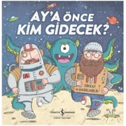 Aya Önce Kim Gidecek?