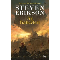 Ay Bahçeleri - Malazan Yitikler Kitabı 1