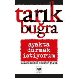 Ayakta Durmak İstiyorum