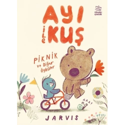 Ayı ile Kuş - Piknik ve Diğer Öyküler