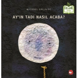 Ay’ın Tadı Nasıl Acaba? (Ciltli)