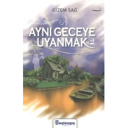 Aynı Geceye Uyanmak 2
