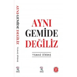 Aynı Gemide Değiliz