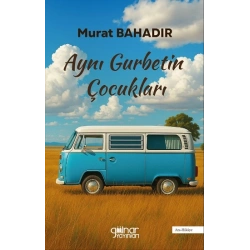 Aynı Gurbetin Çocukları