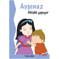 Ayşenaz Ablalık Yapıyor