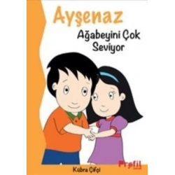 Ayşenaz Ağabeyini Çok Seviyor