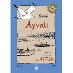 Ayvali: Dört Yazar, Üç Kuşak, İki Yaka Ayvalık