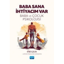 Baba Sana İhtiyacım Var - Baba ve Çocuk Psikolojisi