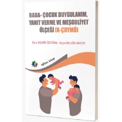 Baba ve Bebeklerin Etkileşimlerini Değerlendirmede Kullanılan; Baba- Çocuk  Duygulanım, Yanıt Verme Ve Meşguliyet Ölçeği