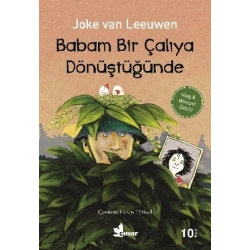 Babam Bir Çalıya Dönüştüğünde