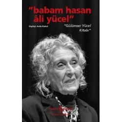 Babam Hasan Ali Yücel – “Gülümser Yücel Kitabı”