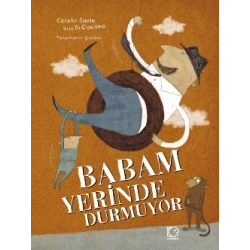 Babam Yerinde Durmuyor