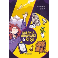 Babamla Aramdaki 6 Kişi