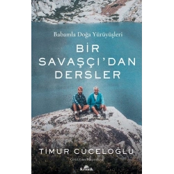 Babamla Doğa Yürüyüşleri - Bir Savaşçıdan Dersler