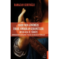 Babil’den Günümüze İsrail-Amerikan Kehanetleri