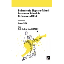 Badmintonda Bilgisayar Tabanlı Antrenman Sisteminin Performansa Etkisi