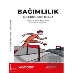 Bağımlılık - İyileşmek İçin 66 İlke