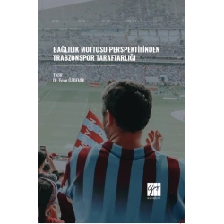 Bağlılık Mottosu Perspektifinden Trabzonspor Taraftarlığı