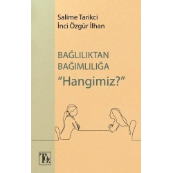 Bağlılıktan Bağımlılığa Hangimiz?