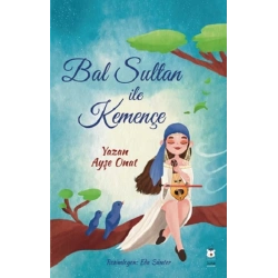 Bal Sultan ile Kemençe