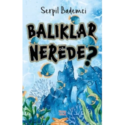 Balıklar Nerede?