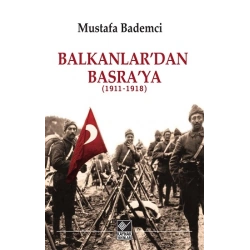 Balkanlar’dan Basra’ya