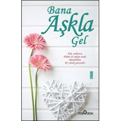 Bana Aşkla Gel