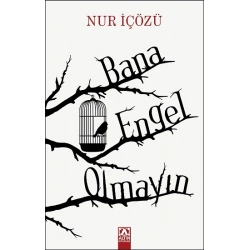 Bana Engel Olmayın