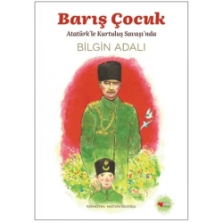 Barış Çocuk - Atatürkle Kurtuluş Savaşında