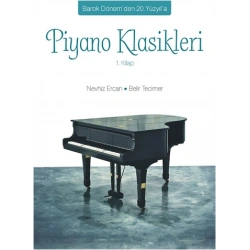 Barok Dönem’den 20. Yüzyıl’a Piyano Klasikleri (1. Kitap)