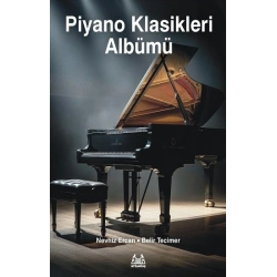 Barok Dönem’den 20. Yüzyıl’a Piyano Klasikleri (2. Kitap)