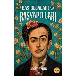Baş Belaları ve Başyapıtları