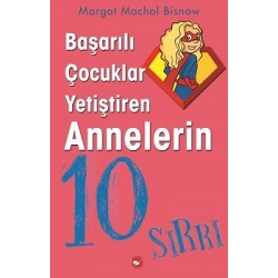 Başarılı Çocuklar Yetiştiren Annelerin 10 Sırrı