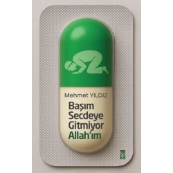 Başım Secdeye Gitmiyor Allah’ım