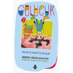 Başıma İş Açmakta Ustayım - Gülücük 5