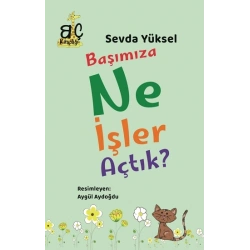 Başımıza Ne İşler Açtık?