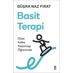 Basit Terapi Düşe Kalka Yaşamayı Öğrenmek